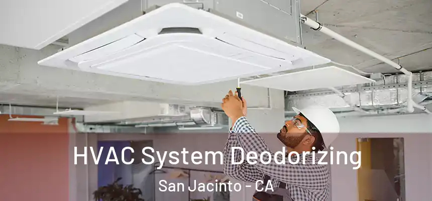 HVAC System Deodorizing San Jacinto - CA