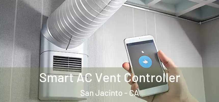 Smart AC Vent Controller San Jacinto - CA